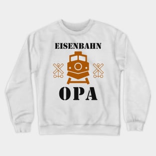 Eisenbahn Opa Rentner Hobby Modelleisenbahn Crewneck Sweatshirt